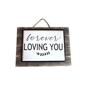 Rustic Wood and Metal "Forever Loving You" Hanging Sign